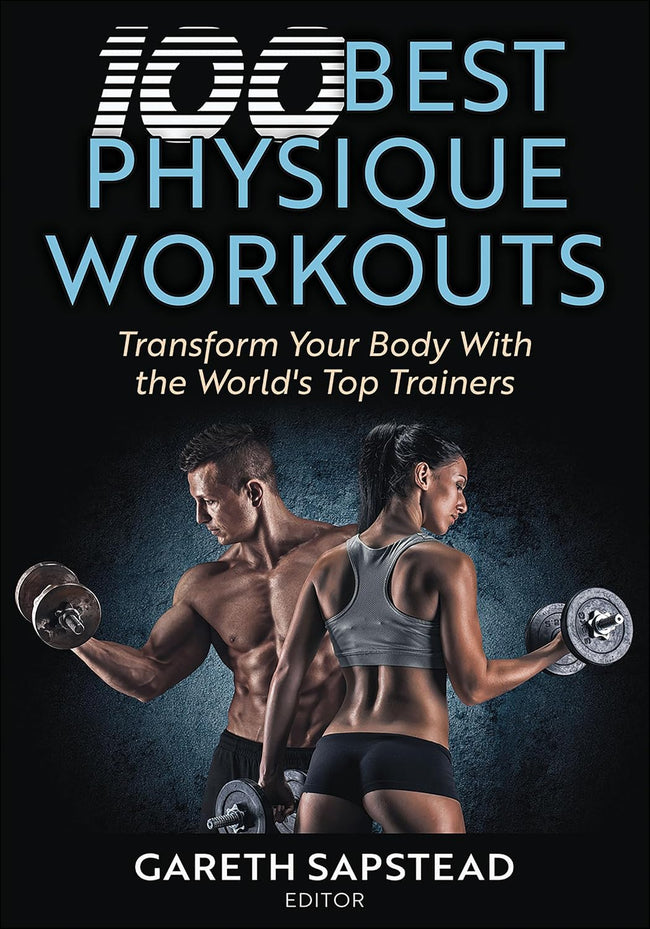 100 Best Physique Workouts: Transform Your Body With the World's Top Trainers      Paperback – March 9, 2026 Hover Image